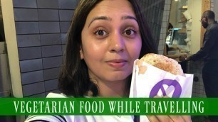 'VEGETARIAN FOOD hacks for International Trips | Travel Tips'