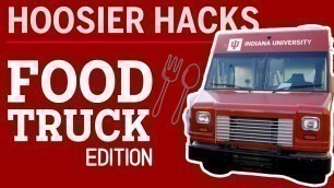 'Hoosier Hacks | Food Trucks at Indiana University'