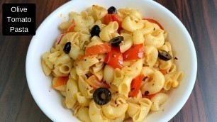 'Quick macaroni pasta recipe - Olive tomato pasta - Easy Dinner recipe'