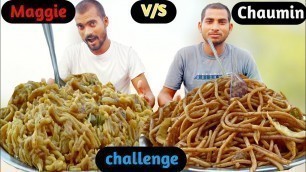 'Maggie vs Chaumin Eating challenge | Maggie challenge | Chaumin challenge || Dehati Food Challenge'