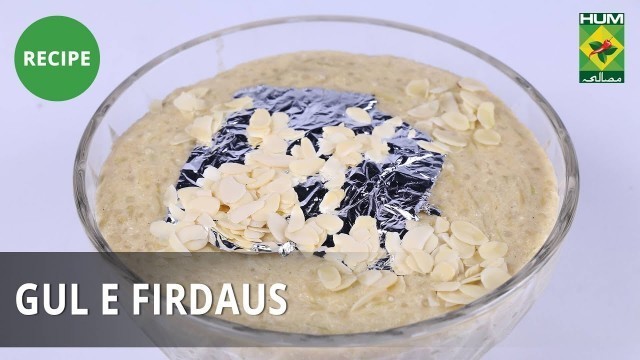 'Gul e Firdaus | Food Diaries |  Zarnak Sidhwa | Dessert'