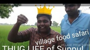 'Village food safari thug life (suppu)'