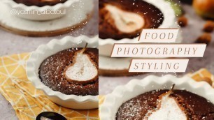 'styling  food  photography كيف ارتب  الاشياء في تصوير الطعام'