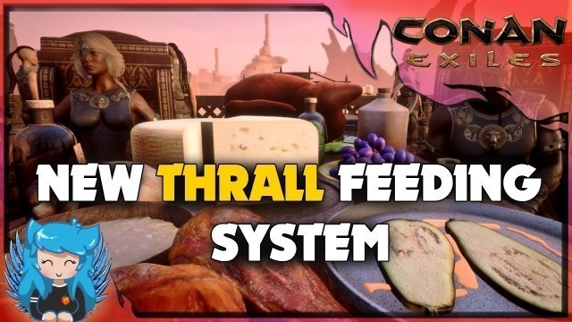 'EVERYTHING YOU NEED TO KNOW ABOUT THE NEW THRALL FEEDING -STATS & BUFFS | Conan Exiles |'