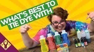 'What is the best DYE to TIE DYE with'