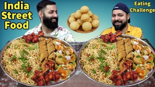 'INDIAN STREET FOOD EATING CHALLENGE | Chicken Lollipop, Chow Mein, Pani Puri Spring Roll Eating Show'