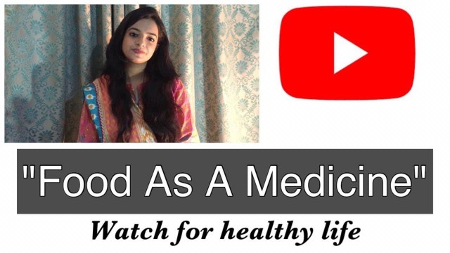 'Food As A Medicine | \"let food be your medicine\"| Food Science'