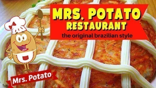 'Mrs Potato Restaurant: The Original Brazilian Style'