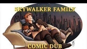 'The Skywalker Family (Star Wars Comic Dub)'