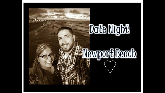 'Date Night!! Newport Beachand ordering italian food'