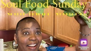 'How To Make A Soul Food Dinner - Soul Food Sunday - BBQ Chicken, Mixed Greens, Candied Yams'