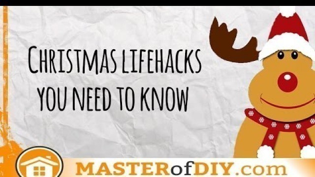 'Christmas Life Hacks You NEED to KNOW - Christmas DIY'