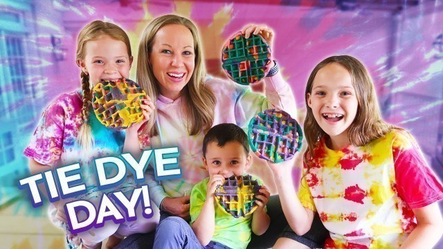 'We\'re Making Tie Dye Waffles!'