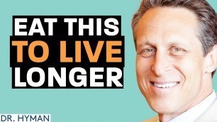 'Let Food Be Thy MEDICINE: Eat These Foods To LIVE LONGER! | Mark Hyman'