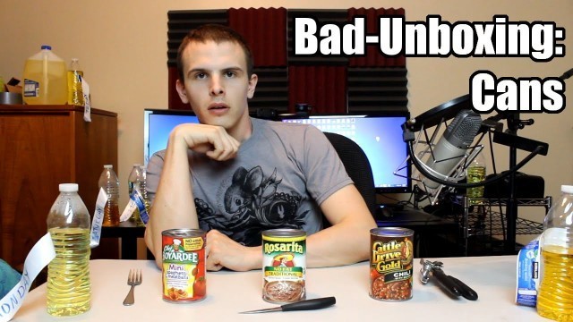 'Bad Unboxing - CANS!!! (Beans, Chili, Spaghetti)'