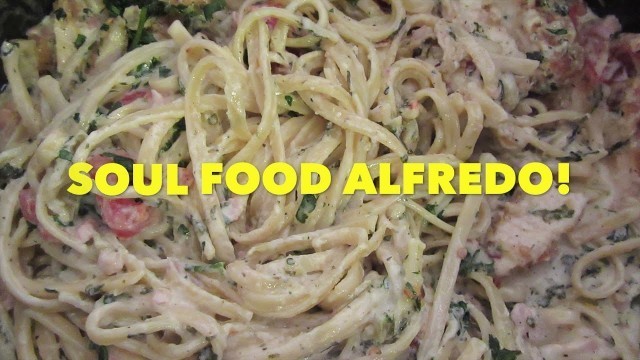 'SOUL FOOD ALFREDO Recipe on Let\'s Get Greedy! How To #48'