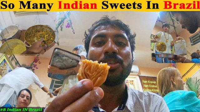 'When I Had The Best Indian Food and Sweets in Brazil . Iskcon Florianopolis.'