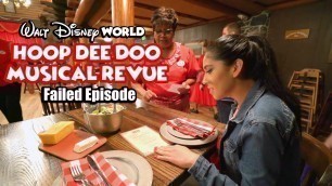 'Hoop-De-Doo Musical Revue Failed Wonderful World of Food Episode. Walt Disney World Dining'