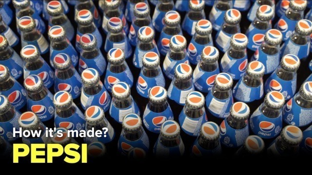 'HOW PEPSI IS MADE? INSIDE PEPSI FACTORY - FACTORIES'