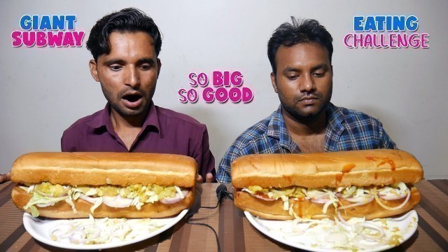 'Giant Subway Eating Challenge | Heaviest Subway Eating Competition | Food Challenge India'