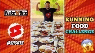 'RUNNING FOOD CHALLENGE | FAST EATING COMPETITION | Wake’N’Bite #Shorts'