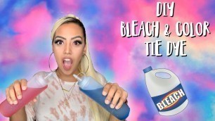 'DIY/HOW TO: BLEACH & COLOR TIE DYE !'