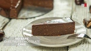 'No Bake Chestnuts Chocolate Cake | Food Channel L Recipes'