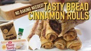 'Tasty Bread Cinnamon Rolls | Easy No-Bake Recipe | Sarap Food Channel'