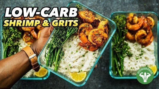 'Low-Carb Shrimp & Grits Recipe - Soul Food Meal Prep'