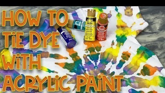 'How To Tie Dye With Acrylic Paint'