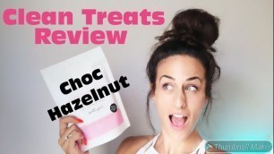 'Choc Hazelnut Clean Treats Review // Ashy Bines'