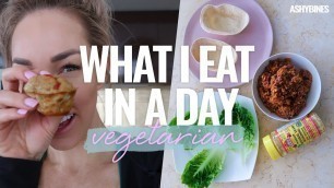 'WHAT I EAT IN A DAY / Vegetarian Style / 3 RECIPES plus my FAV sweet snack!'