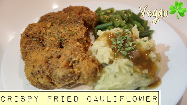 'Easy Vegan Fried Cauliflower Comfort/Soul Food Meal | Recipe | ASMR at the end | CRUNCH WARNING!'