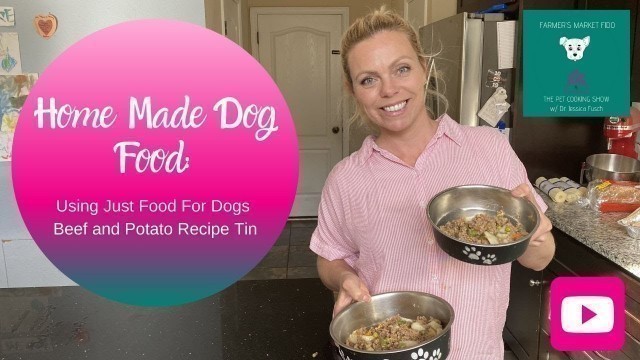 'Healthy Homemade Dog Food using Just Food For Dogs Beef and Potato Recipe Tin'