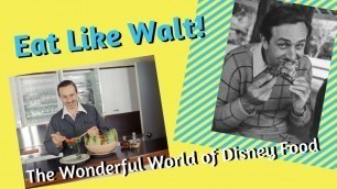 'Eat Like Walt Disney Book Preview! The Wonderful World of Disney Food'