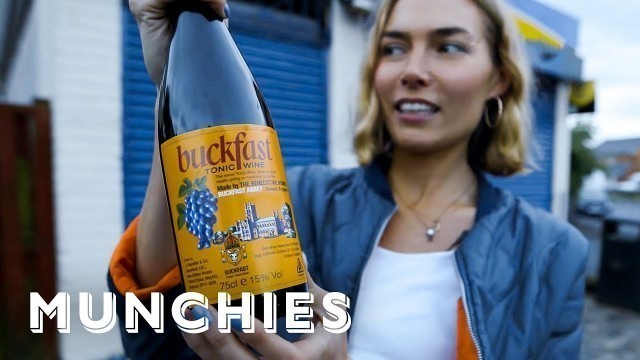 'Getting Buzzed off Buckfast: MUNCHIES Guide to Scotland (Episode 1)'