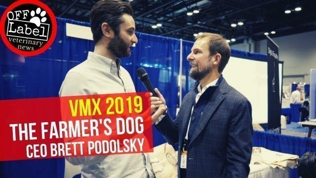 'VMX 2019 The Farmers Dog CEO Brett Podolsky'