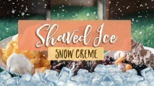 'Pampalamig ngayong SUMMER! SNOW CREME MAGINHAWA | WTF What\'s The Food'