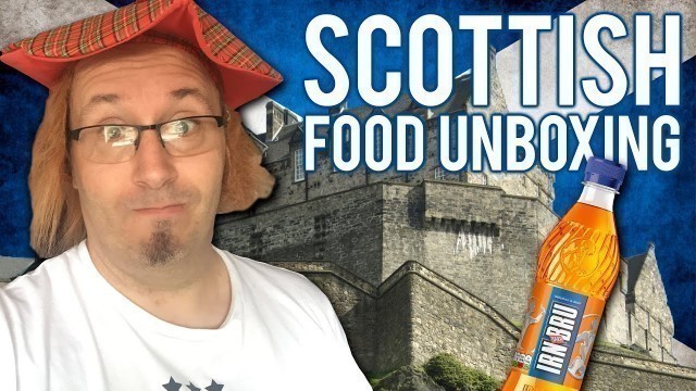 'Scottish Food Unboxing - SEE YOU JIMMY! (with DoctorCr33p3r)'