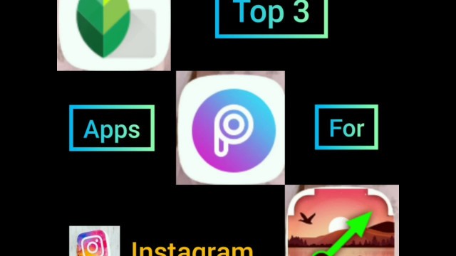 'Top 3 editing  apps for #instagram pictures'