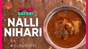 'Nalli Nihari | All You Need To Know About Nalli Nihari | IFN Food Safari | Ramzan Special#EidWithIFN'