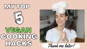 '5 LIFE CHANGING vegan-cooking hacks || Vegan parmesan, \"meat\"balls, mayo and more...'