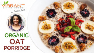 'How to Prepare Scottish Organic Oatmeal Porridge | Healthy Food Recipes | Vibrant Living'