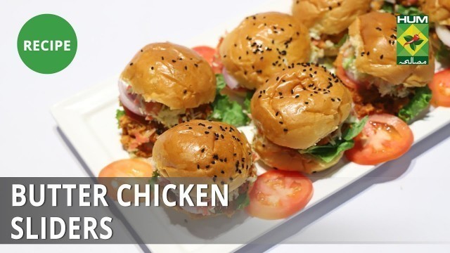 'Butter Chicken Sliders Recipe | Food Diaries |  Zarnak Sidhwa | Fast Food'