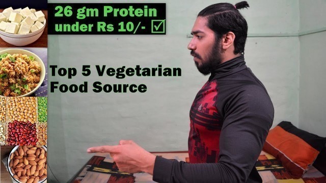 'Top 5 Cheapest Vegetarian Protein Food in India |  Shakahari Food for Bodybuilding India'