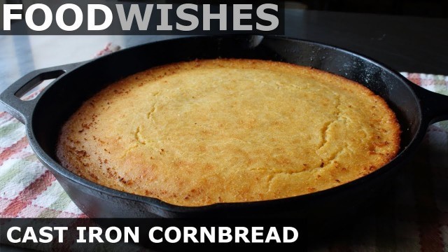 'Cast Iron Cornbread - Honey Butter Cornbread - Food Wishes'