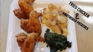 'soul food recipes |  먹방 | HOW TO MAKE FRIED CHICKEN & SMOTHERED POTATOES|  dinner'