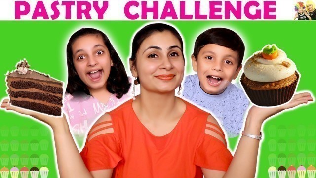 'PASTRY CHALLENGE Blindfold eating Cake Challenge | Aayu and Pihu Show'