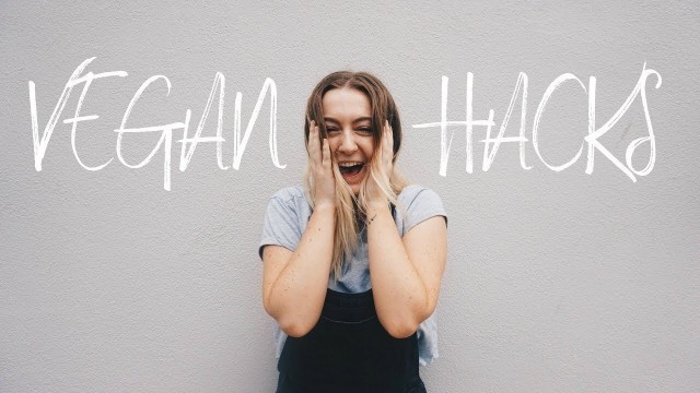 '10 EASY VEGAN HACKS | Tips & Tricks'