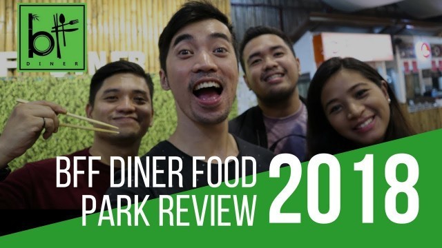 'BFF DINER | MUST-TRY FOOD PARK EXPERIENCE IN MARIKINA'